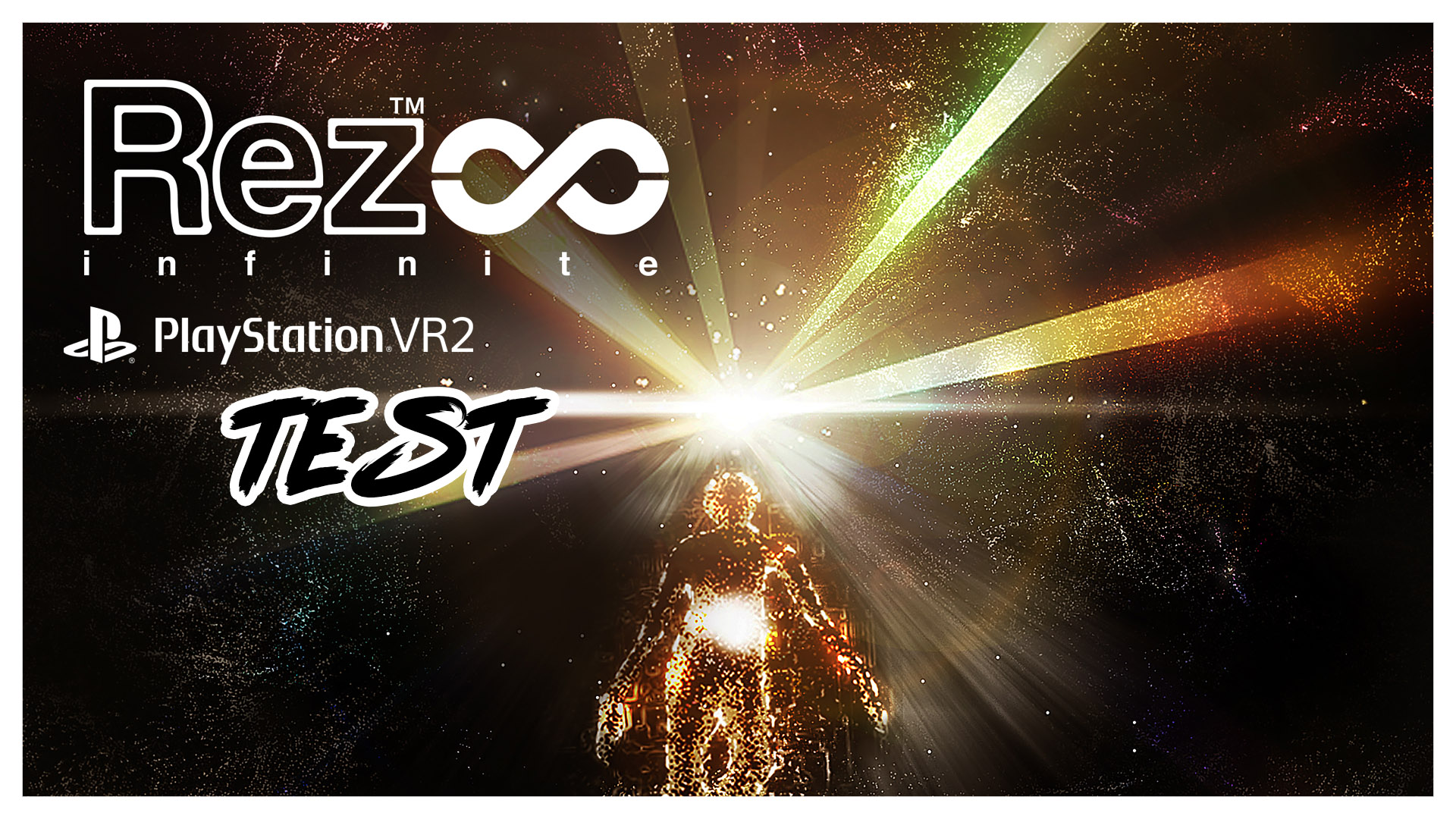 Test : Rez Infinite - Chris' Klippel