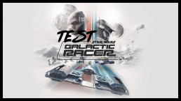 Test Star Wars Galactic Racers